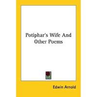 Potiphar's Wife And Other Poems