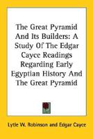 The Great Pyramid and Its Builders