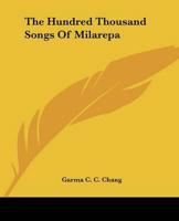 The Hundred Thousand Songs Of Milarepa