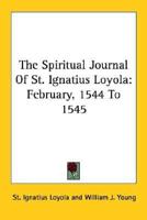 The Spiritual Journal Of St. Ignatius Loyola