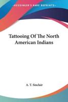 Tattooing Of The North American Indians