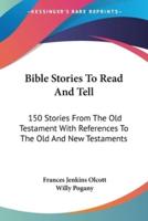 Bible Stories To Read And Tell