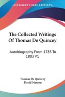 The Collected Writings Of Thomas De Quincey