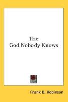 The God Nobody Knows