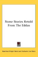 Norse Stories Retold From The Eddas