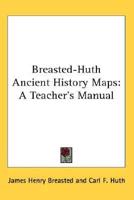 Breasted-Huth Ancient History Maps