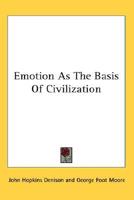 Emotion as the Basis of Civilization