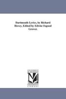 Dartmouth Lyrics, by Richard Hovey, Edited by Edwin Osgood Grover.