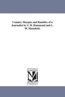 Country Margins and Rambles of a Journalist by S. H. Hammond and L. W. Mansfield.