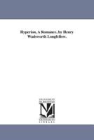 Hyperion, A Romance, by Henry Wadsworth Longfellow.