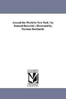 Around the World in New York / by Konrad Bercovici ; Illustrated by Norman Borchardt.