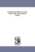 The Wing-And-Wing; or, Le Feu-Follet. A Tale. by J. Fenimore Cooper.