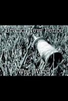 Brand New Fence