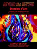 Beyond the Beyond Emanations of Love