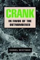 Crank: In Favor of the Outnumbered