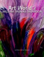 Art World of William Thomas Thompson