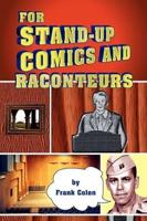For Stand-Up Comics and Raconteurs