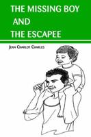 The Missing Boy and the Escapee