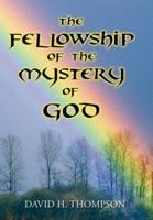 The Fellowship of the Mystery of God: Not Your Everyday Mystery Story