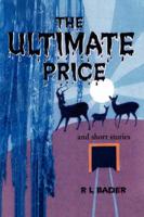 The Ultimate Price and Short Stories