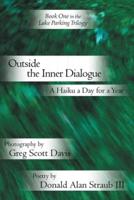 Outside the Inner Dialogue: A Haiku a Day for a Year