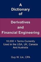 A Dictionary of Derivatives and Financial Engineering