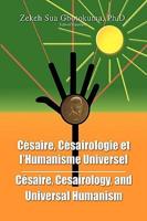 Césaire, Césairologie Et L'humanisme Universel