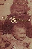 Abused & Rejected