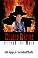 Cebuano Eskrima: Beyond the Myth