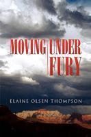 Moving Under Fury