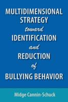 Multidimensional Strategy Toward Identification and Reduction of Bullying Behavior