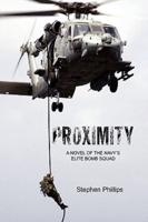 Proximity: A Novel of the Navy's Elite Bomb Squad