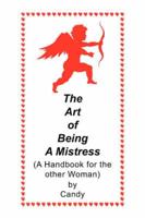 The Art of Being a Mistress