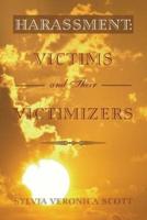 Harassment: Victims and their Victimizers
