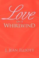 Love on a Whirlwind