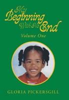 My Beginning with No End: Volume One
