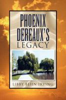 Phoenix Dereaux's Legacy