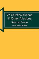 27 Carolina Ave. & Other Allusions