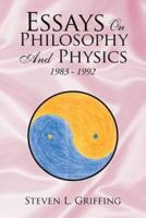 Essays on Philosophy and Physics: 1983 - 1992