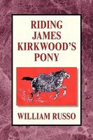 Riding James Kirkwood's Pony