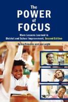 The Power of Focus: More Lessons Learned in District and School Improvement, 2nd Edition