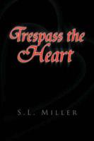 Trespass the Heart