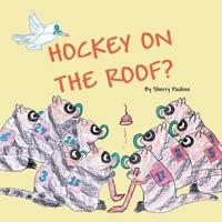 Hockey on the Roof?