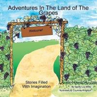 Adventures in the Land of the Grapes: Stories Filled with Imagination