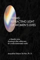 Prisms: Refracting Light of Women's Lives