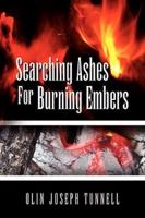 Searching Ashes for Burning Embers