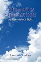 Surpassing Expectations: My Life Without Sight