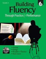 Building Fluency Through Practice & Performance Grade 3 (Grade 3)