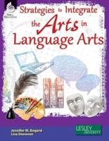 Strategies to Integrate the Arts in Language Arts [With Cdrom]