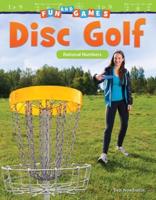Fun and Games. Disc Golf